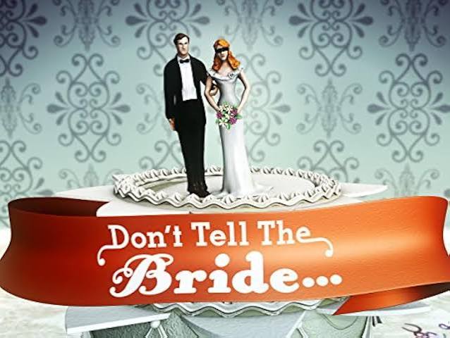 Don't Tell The Bride 24/7